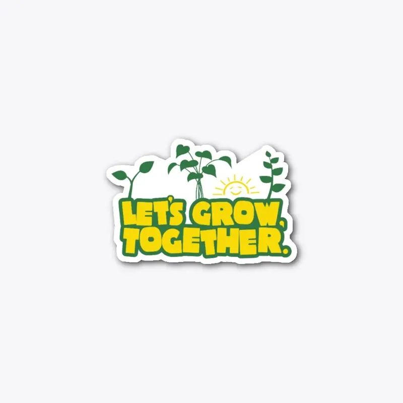 Let's Grow Together Garden